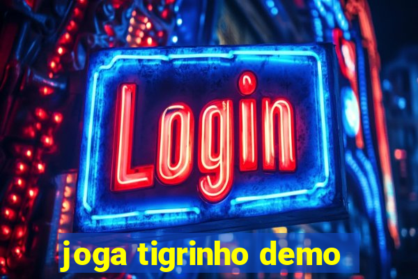 joga tigrinho demo